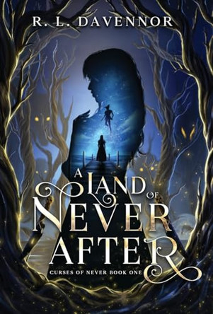 A Land of Never After: A Peter Pan Retelling R L Davennor 9781960411105