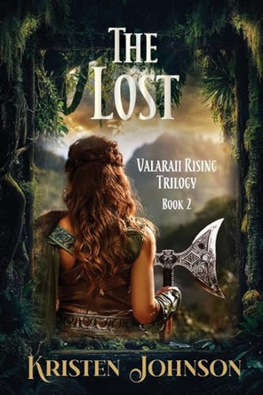 The Lost: Valaraii Rising Trilogy Book 2 Kristen Johnson 9781962561730