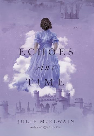 Echoes in Time Julie McElwain 9798987381045