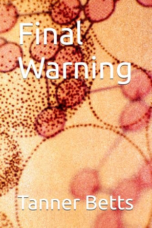 Final Warning Tanner Betts 9798279171187