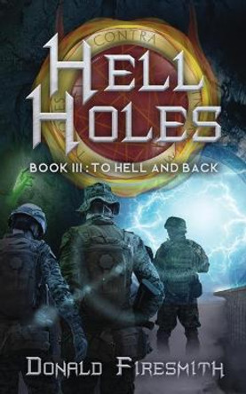 Hell Holes 3: To Hell and Back Donald George Firesmith 9781087921051