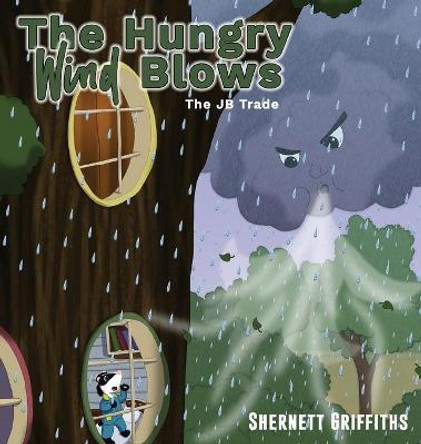 The Hungry Wind Blows: The JB Trade Shernett Griffiths 9781087910369
