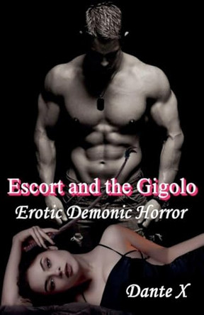 Escort and the Gigolo: Erotic Demonic Horror Dante X 9798231876686