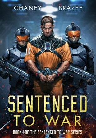 Sentenced to War J N Chaney 9781087971117