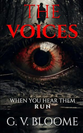 The Voices: When You Hear Them, Run Ghenrietta Von Bloome 9798285634461