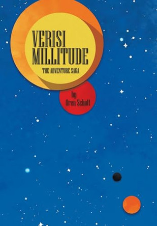 Verisi Millitude: The Adventure Saga Oren Schott 9781834182063
