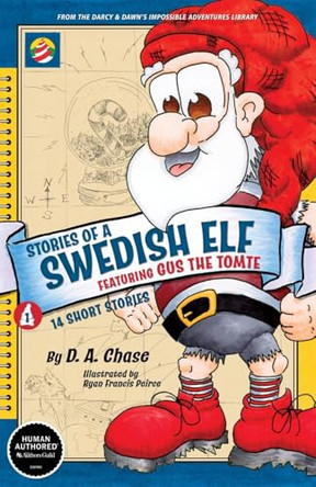 STORIES OF A SWEDISH ELF featuring Gus the Tomte D A Chase 9781959218005