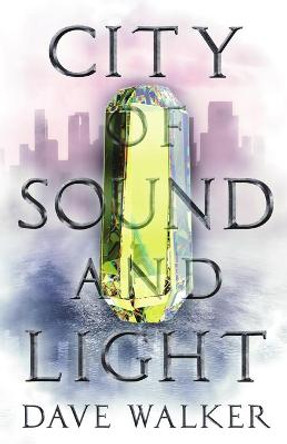 City of Sound and Light Dave Walker 9781087870182