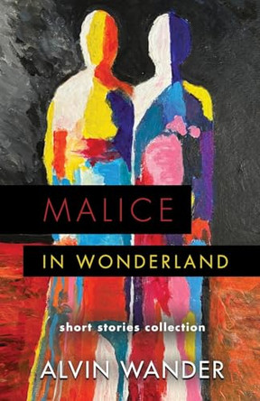 Malice in Wonderland Alvin Wander 9781959623663