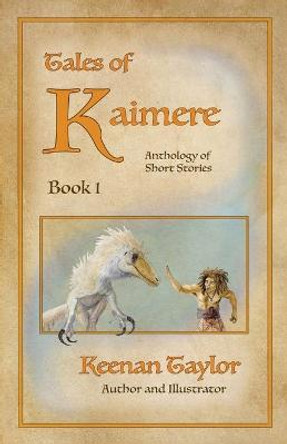 Tales of Kaimere: Anthology 1 Keenan Taylor 9781087927442