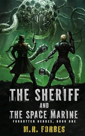 The Sheriff And The Space Marine M R Forbes 9798264200526
