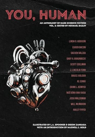 You, Human: An Anthology of Dark Science Fiction, Vol. 2 Josh Malerman 9798987932698