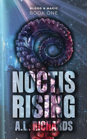 Noctis Rising A L Richards 9798999096111