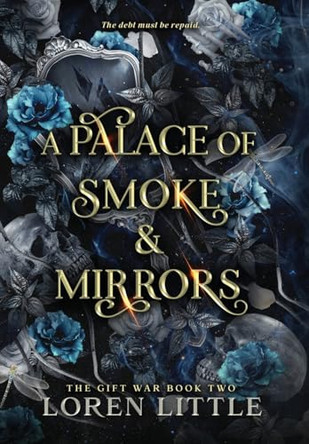 A Palace of Smoke & Mirrors Loren Little 9781764162302