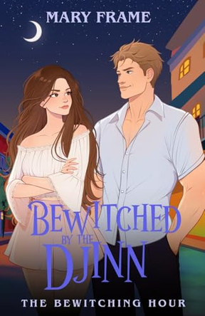 Bewitched by the Djinn Mary Frame 9781954372238