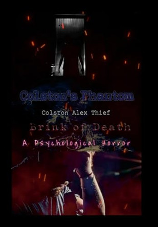 Colston's Phantom: Brink of Death: A Psychological Horror Colston Thief 9798897782352