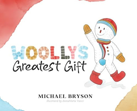Woolly's Greatest Gift Michael Bryson 9781779628893