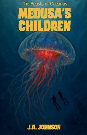 Medusa's Children J a Johnson 9798231722426