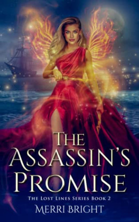 The Assassin's Promise: The Lost Lines Series Book 2 Merri Bright 9798788394008
