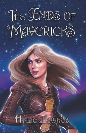 The Ends of Mavericks Halie Fewkes 9798270530990