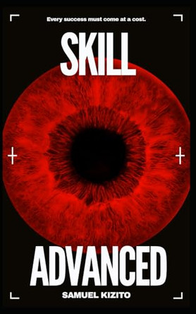 Skill Advanced Samuel Kizito 9798311321327
