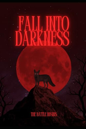 Fall Into Darkness: The Battle Begins Roger Doucette 9798317118426