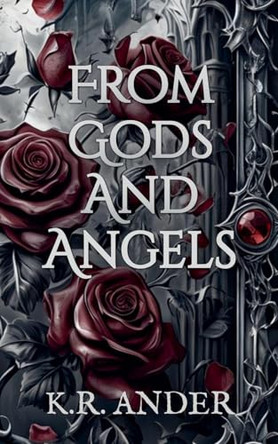 From Gods and Angels K R Anders 9798232729363