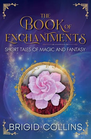 The Book of Enchantments Brigid Collins 9798227839190