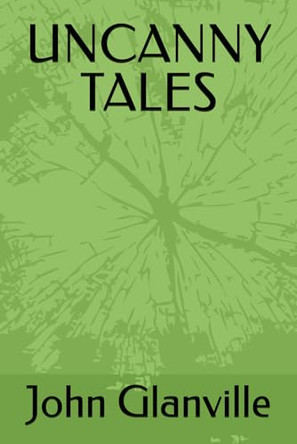 Uncanny Tales John Glanville 9798296677730