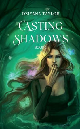 Casting Shadows Dziyana Taylor 9798231505005