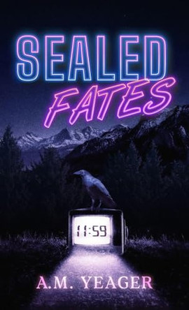 Sealed Fates A M Yeager 9798330294596