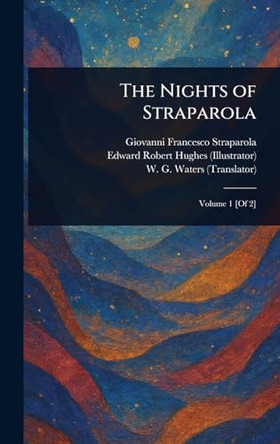 The Nights of Straparola Giovanni Francesco Straparola 9781025236674