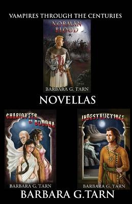 Vampires Through the Centuries Novellas by Barbara G Tarn