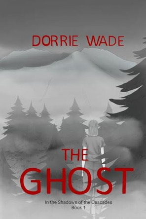The Ghost Dorrie Wade 9798218903596