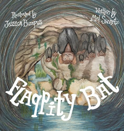 Flappity Bat Mel Swartz 9781489752277
