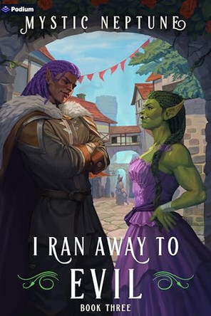 I Ran Away to Evil 3: A Cozy Litrpg Rom-Com Mystic Neptune 9781039454279