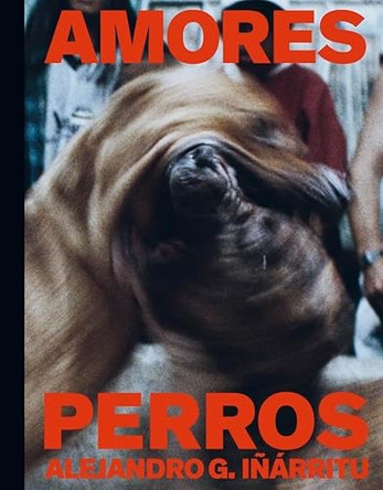 Amores Perros Alejandro G. Inarritu 9781915743909