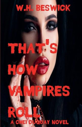 That's How Vampires Roll W H Beswick 9798227753434
