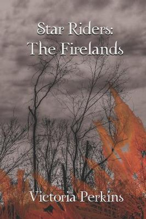 The Firelands Victoria Perkins 9781091380493