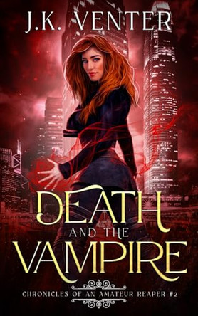 Death and the Vampire J K Venter 9798288652998