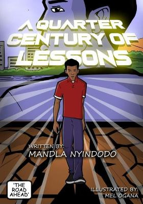 A Quarter-Century of Lessons (Illustrated Edition) by Mel Ogana