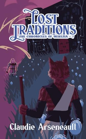 Lost Traditions Claudie Arseneault 9781069251671