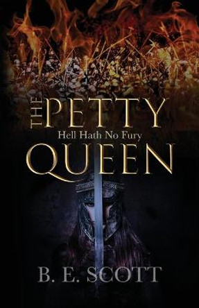 The Petty Queen B E Scott 9781088054031