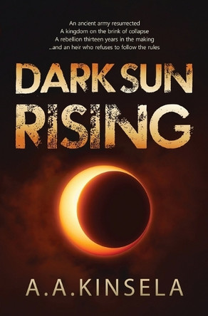 Dark Sun Rising A a Kinsela 9781763831629