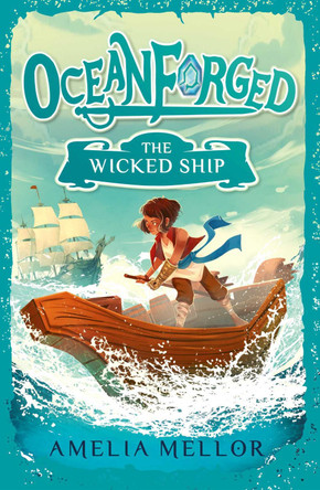 The Wicked Ship: Volume 1 Amelia Mellor 9781398553194