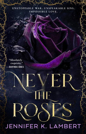 Never the Roses Jennifer K. Lambert 9781035074990