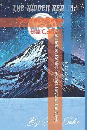 The Hidden Realm: Secrets Beyond the Cave Little House of Wisdom 9798241038548