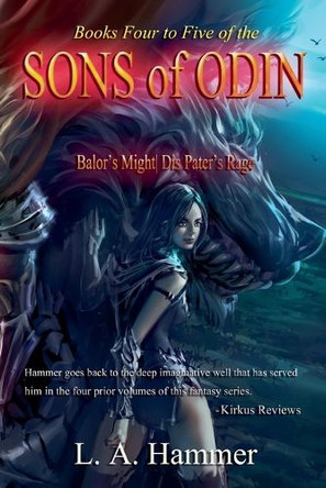 Books Four to Five of the Sons of Odin: Balor's Might, Dis Pater's Rage L a Hammer 9798233529405
