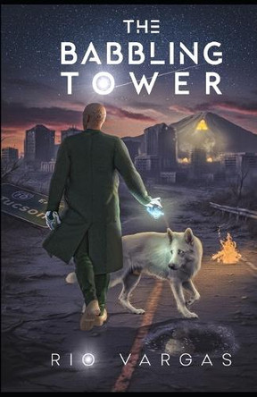 The Babbling Tower Rio Vargas 9798242724358