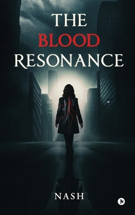 The Blood Resonance Nash 9798900895550